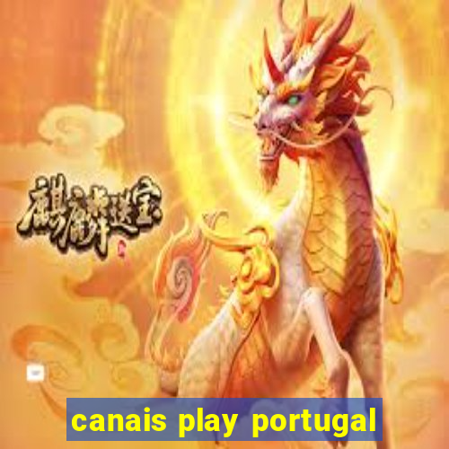 canais play portugal